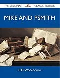 E-Book (epub) Mike and Psmith - The Original Classic Edition von P. G. Wodehouse