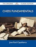 E-Book (epub) Chess Fundamentals - The Original Classic Edition von José Raúl Capablanca