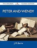 E-Book (epub) Peter and Wendy - The Original Classic Edition von J. M. Barrie