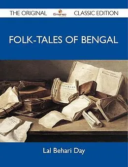 E-Book (epub) Folk-Tales of Bengal - The Original Classic Edition von Lal Behari Day