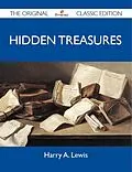 E-Book (epub) Hidden Treasures - The Original Classic Edition von Harry A. Lewis