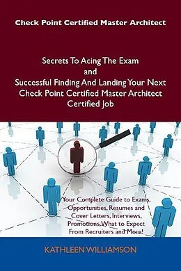 E-Book (epub) Check Point Certified Master Architect Secrets To Acing The Exam and Successful Finding And Landing Your Next Check Point Certified Master Architect Certified Job von Kathleen Williamson
