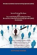 E-Book (epub) Brocade Accredited Internetworking Specialist (BAIS) Secrets To Acing The Exam and Successful Finding And Landing Your Next Brocade Accredited Internetworking Specialist (BAIS) Certified Job von Raymond Harper