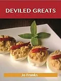 E-Book (epub) Deviled Greats: Delicious Deviled Recipes, The Top 73 Deviled Recipes von Jo Franks