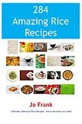 E-Book (epub) 284 Amazing Rice Recipes - How to Cook Perfect and Delicious Rice in 284 Terrific Ways von Jo Frank
