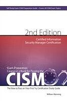 E-Book (pdf) CISM Certified Information Security Manager Certification Exam Preparation Course in a Book for Passing the CISM Exam - The How To Pass on Your First Try Certification Study Guide - Second Edition von William Maning
