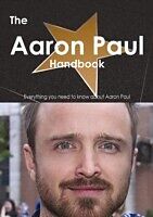 E-Book (pdf) Aaron Paul Handbook - Everything you need to know about Aaron Paul von Emily Smith
