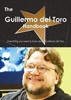 E-Book (pdf) Guillermo del Toro Handbook - Everything you need to know about Guillermo del Toro von Emily Smith