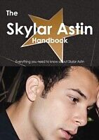 E-Book (pdf) Skylar Astin Handbook - Everything you need to know about Skylar Astin von Emily Smith