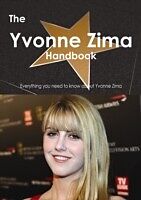 E-Book (pdf) Yvonne Zima Handbook - Everything you need to know about Yvonne Zima von Emily Smith