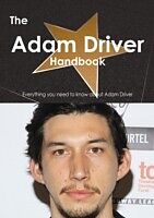 E-Book (pdf) Adam Driver Handbook - Everything you need to know about Adam Driver von Emily Smith
