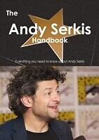 E-Book (pdf) Andy Serkis Handbook - Everything you need to know about Andy Serkis von Emily Smith