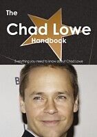 E-Book (pdf) Chad Lowe Handbook - Everything you need to know about Chad Lowe von Emily Smith