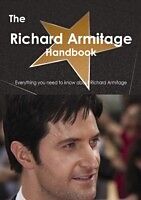 E-Book (pdf) Richard Armitage (actor) Handbook - Everything you need to know about Richard Armitage (actor) von Emily Smith