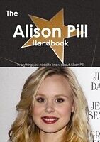 E-Book (pdf) Alison Pill Handbook - Everything you need to know about Alison Pill von Emily Smith