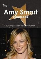 E-Book (pdf) Amy Smart Handbook - Everything you need to know about Amy Smart von Emily Smith