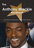 E-Book (pdf) Anthony Mackie Handbook - Everything you need to know about Anthony Mackie von Emily Smith