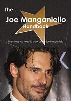 E-Book (pdf) Joe Manganiello Handbook - Everything you need to know about Joe Manganiello von Emily Smith