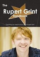 E-Book (pdf) Rupert Grint Handbook - Everything you need to know about Rupert Grint von Emily Smith