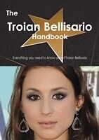 E-Book (pdf) Troian Bellisario Handbook - Everything you need to know about Troian Bellisario von Emily Smith