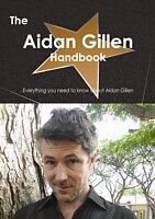 E-Book (pdf) Aidan Gillen Handbook - Everything you need to know about Aidan Gillen von Emily Smith