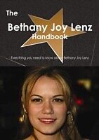 E-Book (pdf) Bethany Joy Lenz Handbook - Everything you need to know about Bethany Joy Lenz von Emily Smith