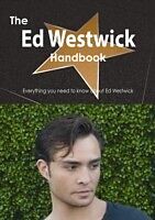 E-Book (pdf) Ed Westwick Handbook - Everything you need to know about Ed Westwick von Emily Smith