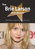 E-Book (pdf) Brie Larson Handbook - Everything you need to know about Brie Larson von Emily Smith