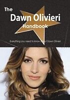 E-Book (pdf) Dawn Olivieri Handbook - Everything you need to know about Dawn Olivieri von Emily Smith