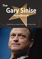 E-Book (pdf) Gary Sinise Handbook - Everything you need to know about Gary Sinise von Emily Smith