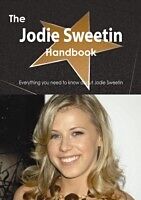E-Book (pdf) Jodie Sweetin Handbook - Everything you need to know about Jodie Sweetin von Emily Smith