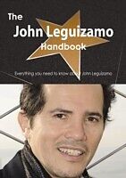 E-Book (pdf) John Leguizamo Handbook - Everything you need to know about John Leguizamo von Emily Smith