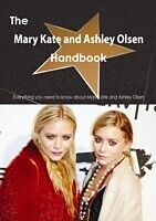 E-Book (pdf) Mary Kate and Ashley Olsen Handbook - Everything you need to know about Mary Kate and Ashley Olsen von Emily Smith