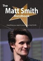 E-Book (pdf) Matt Smith Handbook - Everything you need to know about Matt Smith von Emily Smith