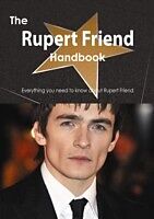 E-Book (pdf) Rupert Friend Handbook - Everything you need to know about Rupert Friend von Emily Smith