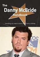 E-Book (pdf) Danny McBride Handbook - Everything you need to know about Danny McBride von Emily Smith