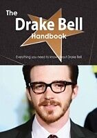 E-Book (pdf) Drake Bell Handbook - Everything you need to know about Drake Bell von Emily Smith