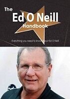 E-Book (pdf) Ed O Neill Handbook - Everything you need to know about Ed O Neill von Emily Smith