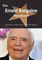 E-Book (pdf) Ernest Borgnine Handbook - Everything you need to know about Ernest Borgnine von Emily Smith