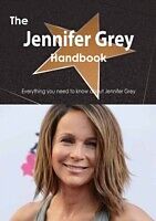 eBook (pdf) Jennifer Grey Handbook - Everything you need to know about Jennifer Grey de Emily Smith