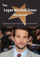 E-Book (pdf) Logan Marshall Green Handbook - Everything you need to know about Logan Marshall Green von Emily Smith