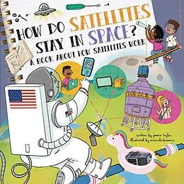 E-Book (epub) How Do Satellites Stay in Space? von Jessica Taylor