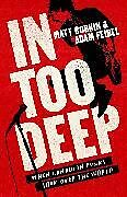 Kartonierter Einband In Too Deep von Matt Bobkin, Adam Feibel