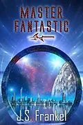 E-Book (epub) Master Fantastic von J. S. Frankel