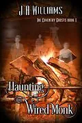 E-Book (epub) Haunting of the Wired Monk (The Coventry Ghosts, #1) von J. A. Williams