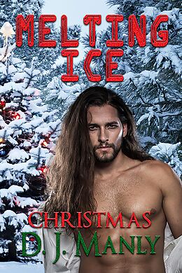 E-Book (epub) Melting Ice Christmas von D. J. Manly
