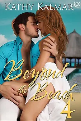 E-Book (epub) Beyond the Beach 4 von Kathy Kalmar