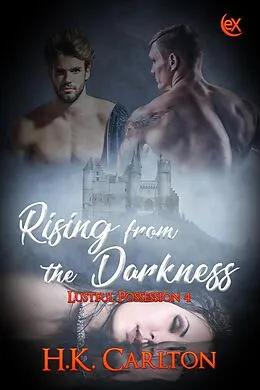 E-Book (epub) Rising From the Darkness (Lustful Possession, #4) von H. K. Carlton