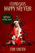 E-Book (epub) Cupid Says Happy New Year von Tim Smith