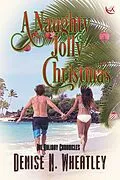 E-Book (epub) A Naughty Jolly Christmas (The Holiday Chronicles) von Denise N. Wheatley